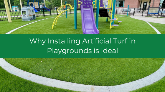 Why Installing Artificial Turf in Playgrounds is Ideal