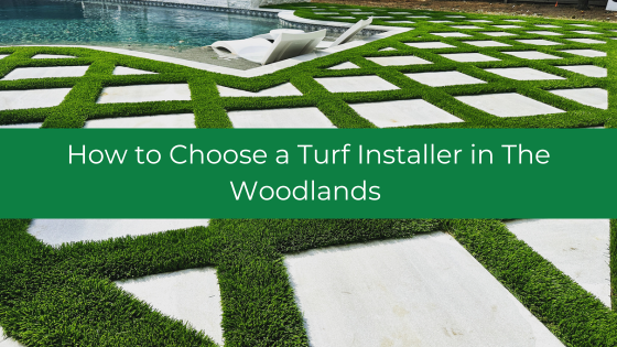 How to Choose a Turf Installer in The Woodlands