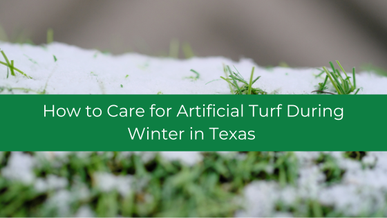 How to Care for Artificial Turf During Winter in Texas